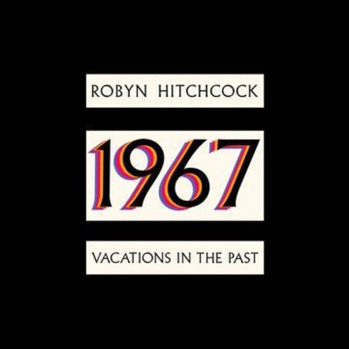 Robyn Hitchcock - 1967: Vacations In The Past [LP]