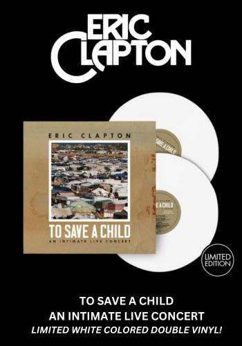 Eric Clapton - To Save A Child [2LP] Limited White Colored Vinyl, Bonus Track