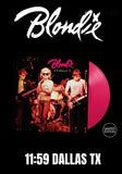 Blondie – 11:59 Dallas Tx [LP] Limited Pink Colored Vinyl (import)