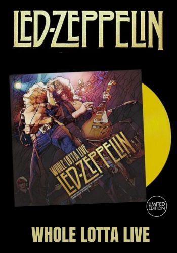 Led Zeppelin - Whole Lotta Live [LP] Limited Yellow Colored Vinyl (import)