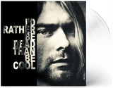 Nirvana - I'd Rather Be Dead Than Be Cool [LP Limited Clear Colored Vinyl (import)